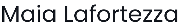 Maia Lafortezza Signature